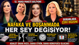 Hukukta Yeni Dönem: 12. Yargı Paketi İle Taşlar Yerinden Oynuyor! Nafaka, Boşanma Ve Gündüz Kuşağına Dev Ayar