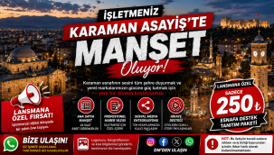 İşletmeniz Karaman Asayiş'te Manşet Oluyor: Lansmana Özel Prestijli Tanıtım Fırsatı!