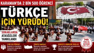 Karaman'da 2 Bin 500 Öğrenci Türkçe İçin Yürüdü: Sokaklarda Atasözleri Yankılandı