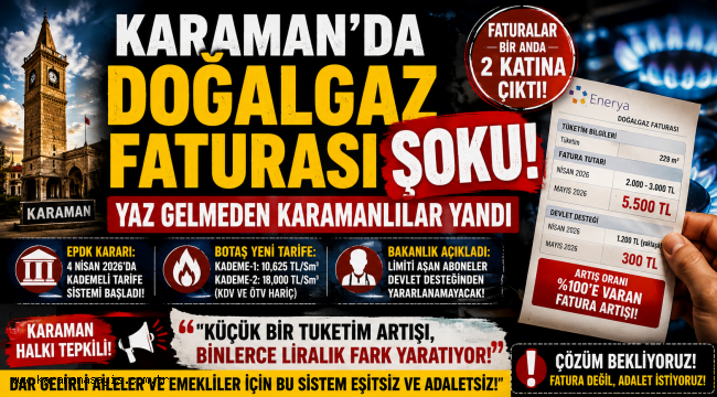Karaman'da Doğalgaz Faturası Şoku: Yaz Gelmeden Karamanlılar Yandı