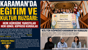 Karaman'da Eğitim ve Kültür Rüzgarı: Hem Kürsüde Yarıştılar Hem Gönül Köprüsü Kurdular