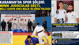 Karaman'da Spor Şöleni: Minik Judocular Geçti, Milli Gurur Enes Malik İrlanda Yolcusu