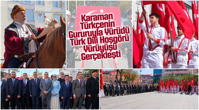 Karaman Türkçenin Gururuyla Yürüdü: "Türk Dili Hoşgörü Yürüyüşü" Gerçekleşti