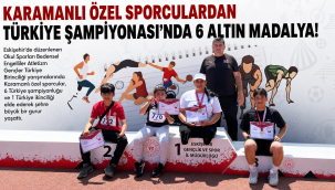 Karamanlı Özel Sporculardan Türkiye Şampiyonası'nda 6 Altın Madalya!