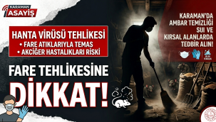 Karamanlı Üreticilere Kritik Uyarı: Farelerden Bulaşan Tehlikeye Dikkat!
