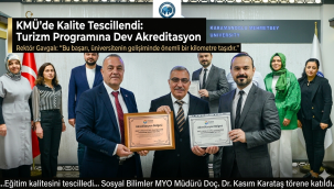 KMÜ'de Kalite Tescillendi: Turizm Programına Dev Akreditasyon