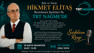 Şair ve Yazar Hikmet Elitaş Bestelenen Şarkıları İle TRT Nağme'd