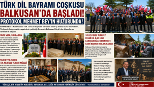 Türk Dil Bayramı Coşkusu Balkusan'da Başladı: Protokol Mehmet Bey'in Huzurunda!