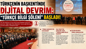Türkçenin Başkentinde Dijital Devrim: "Türkçe Bilgi Şöleni" Başladı!