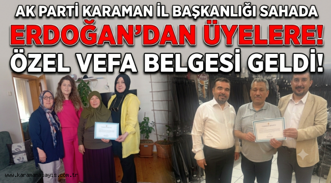 AK Parti Karaman Teşkilatından Üyelere Anlamlı Vefa: Erdoğan'ın Teşekkür Belgeleri Takdim Edildi