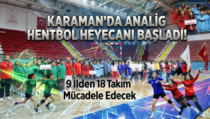 ANALİG Hentbol Heyecanı Karaman'da Başladı! 9 İlden 18 Takım Sahaya Çıktı