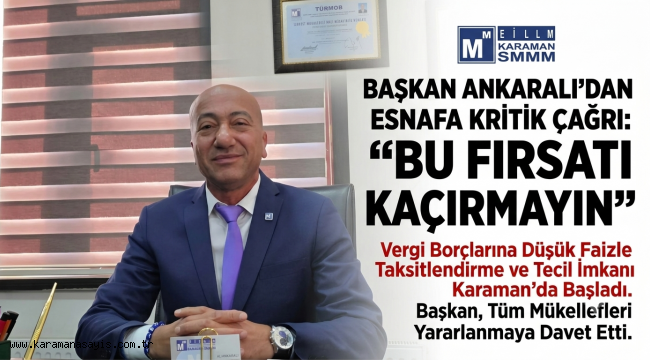 Başkan Ali Ankaralı'dan Esnafa "Bu Fırsatı Kaçırmayın" Çağrısı
