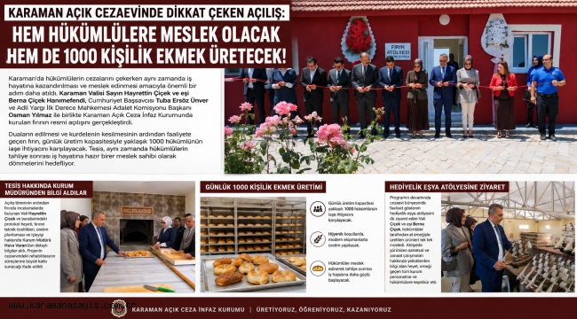 Karaman Açık Cezaevinde Dikkat Çeken Açılış: Hem Hükümlülere Meslek Olacak Hem de 1000 Kişilik Ekmek Üretecek!
