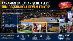 Karaman'da Bahar Şenlikleri Tüm Coşkusuyla Devam Ediyor