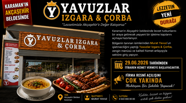Karaman'da Izgara Ve Çorbanın Yeni Adresi Açılıyor