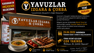 Karaman'da Izgara Ve Çorbanın Yeni Adresi Açılıyor