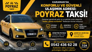 Karaman'da Konforlu ve Güvenli Ulaşımın Adresi: Poyraz Taksi!