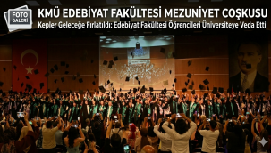 Karaman'da Mezuniyet Coşkusu: KMÜ Edebiyat Fakültesi Mezunlarını Uğurladı