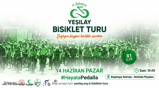 Karaman'da Sağlık İçin Pedallar Dönüyor: Geleneksel Yeşilay Bisiklet Turu Başlıyor