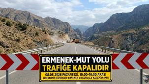 Karaman'da Sürücülere Önemli Uyarı: Ermenek-Mut Yolu Trafiğe Kapatılacak