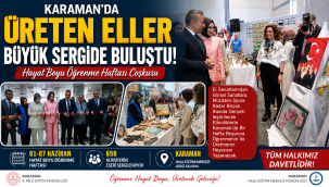 Karaman'da Üreten Eller Büyük Sergide Buluştu! Hayat Boyu Öğrenme Haftası Coşkusu