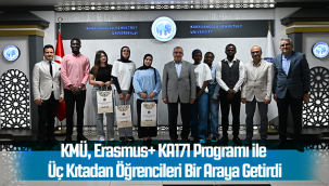 KMÜ, Erasmus+ KA171 Programı ile Üç Kıtadan Öğrencileri Bir Araya Getirdi