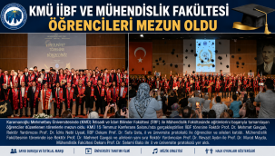 KMÜ İİBF ve Mühendislik Fakültesi Öğrencileri Mezun Oldu
