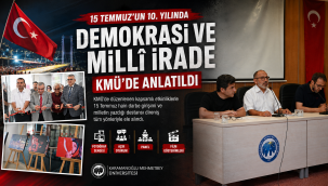 15 Temmuz'un 10. Yılında Demokrasi ve Millî İrade KMÜ'de Anlatıldı