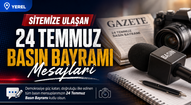 24 Temmuz Basın Bayramı Dolayısıyla Karaman'dan Kutlama Mesajları