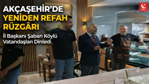 Akçaşehir'de Yeniden Refah Rüzgârı: İl Başkanı Şaban Köylü Vatandaşları Dinledi