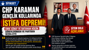 CHP Karaman Gençlik Kollarında İstifa Depremi: Emre Günay ve Batuhan Küçük Görevlerinden ve Partiden İstifa Etti