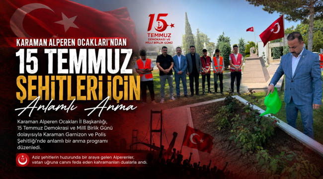 Karaman Alperen Ocakları'ndan 15 Temmuz Şehitleri İçin Anlamlı Anma