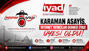 Karaman Asayiş, İnternet Yayıncıları Derneği (İYAD) Üyesi Oldu