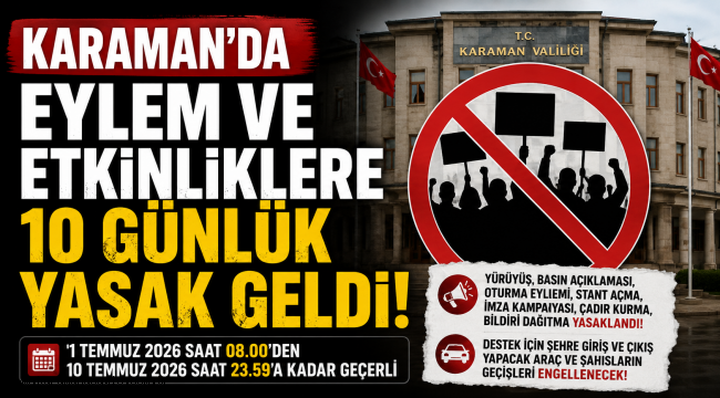 Karaman'da Eylem Ve Etkinliklere 10 Günlük Yasak Geldi