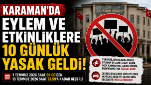 Karaman'da Eylem Ve Etkinliklere 10 Günlük Yasak Geldi
