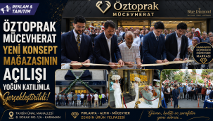 Karaman'da Öztoprak Mücevherat Yeni Konsept Mağazasının Açılışı Yoğun Katılımla Gerçekleştirildi