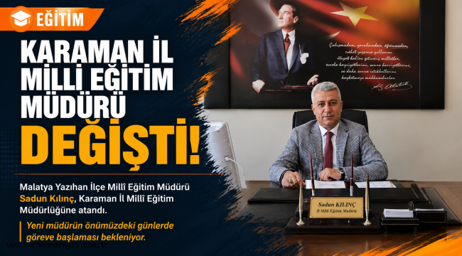 Karaman İl Milli Eğitim Müdürlüğünde Bayrak Değişimi: Mehmet Çalışkan'ın Yerine Sadun Kılınç Atandı