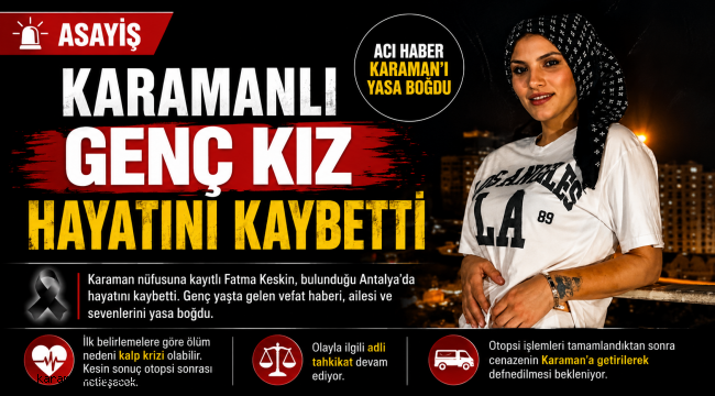 Karamanlı Genç Kız Hayatını Kaybetti