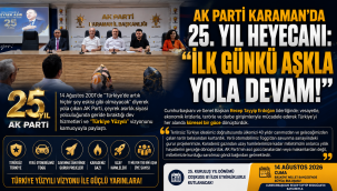 AK Parti Karaman'da 25. Yıl Heyecanı: "İlk Günkü Aşkla Yola Devam!"