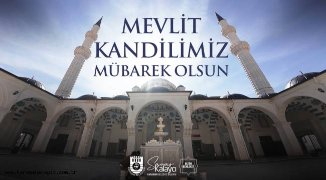 Başkan Kalaycı'dan Mevlit Kandili Mesajı