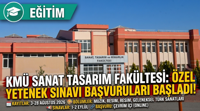 KMÜ Sanat, Tasarım ve Mimarlık Fakültesi Özel Yetenek Sınavı Başvuruları Başladı