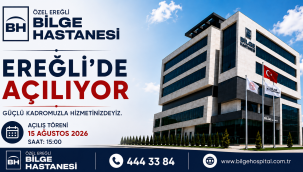 Özel Ereğli Bilge Hastanesi Açılıyor!