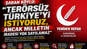 Şaban Köylü: "Terörsüz Türkiye'yi İstiyoruz, Ancak Milletin İradesi Yok Sayılamaz"