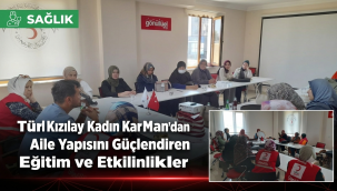 Türk Kızılay Kadın Karaman'dan Aile Yapısını Güçlendiren Eğitim ve Etkinlikler