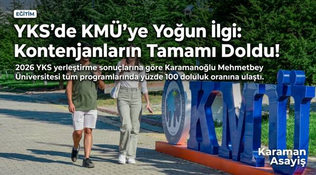 YKS'de KMÜ'ye Yoğun İlgi: Kontenjanların Tamamı Doldu!