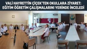 Karaman Valisi Hayrettin Çiçek'ten Okullara Ziyaret: Eğitim Öğretim Çalışmaları Yerinde İnceledi