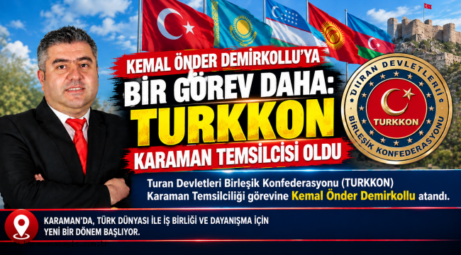 Kemal Önder Demirkollu'ya Bir Görev Daha: TURKKON Karaman Temsilcisi Oldu