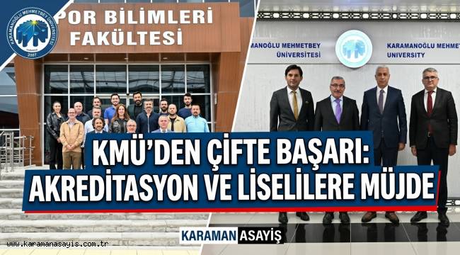 KMÜ'den Eğitimde İki Önemli Adım: Spor Bilimlerine Akreditasyon, Liselilere Üniversite Deneyimi