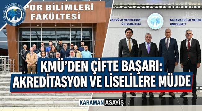 KMÜ'den Eğitimde İki Önemli Adım: Spor Bilimlerine Akreditasyon, Liselilere Üniversite Deneyimi