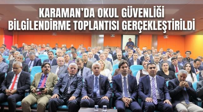 Okul Güvenliği Bilgilendirme Toplantısı Gerçekleştirildi